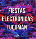 Fiestas Electrónicas Tucumán